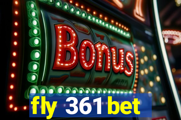 fly 361 bet